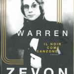 Warren Zevon: Il noir come canzone, di Andrea Marti
