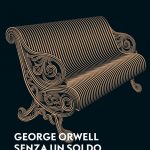 Senza un soldo a Parigi e a Londra, di George Orwell (1933)
