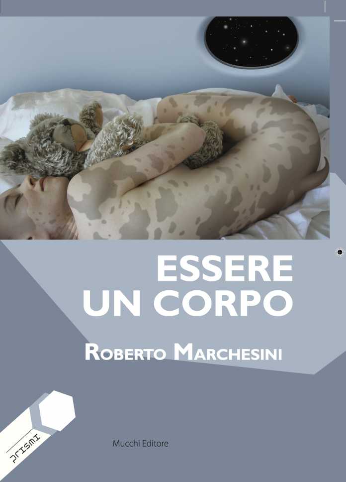 Roberto Marchesini Essere un corpo