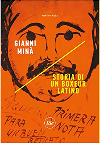 Gianni Minà Storia di un boxeur latino