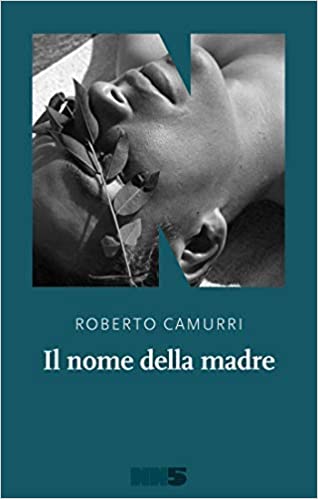 Roberto Camurri Il nome della madre