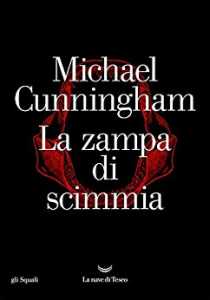 Michael Cunningham La zampa di scimmia