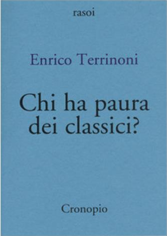 Enrico Terrinoni, Chi ha paura dei classici?