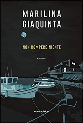 Marilina Giaquinta, Non rompere niente