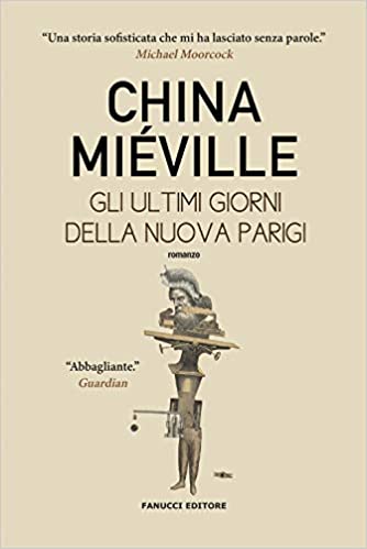 China Miéville, Gli ultimi giorni della nuova Parigi