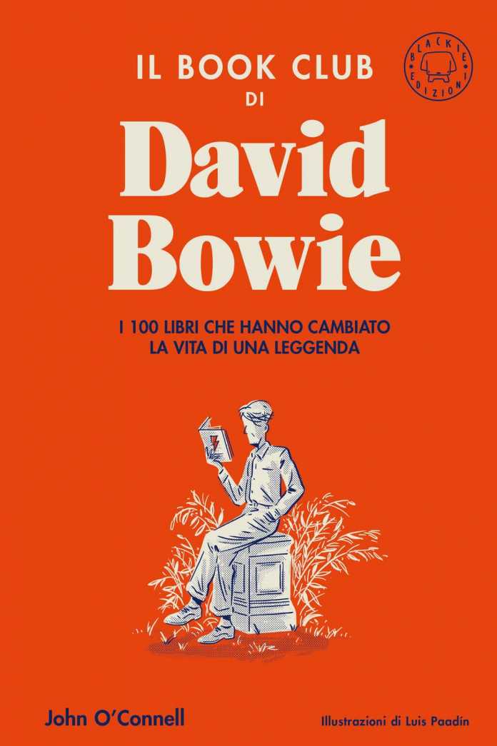 JOHN O’CONNELL, Il Book Club di David Bowie. I 100 libri che hanno cambiato la vita di una leggenda