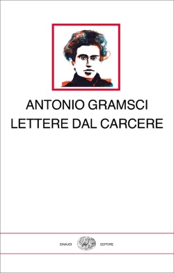 Antonio Gramsci, lettere dal carcere