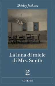 Shirley Jackson, La luna di miele di Mrs. Smith